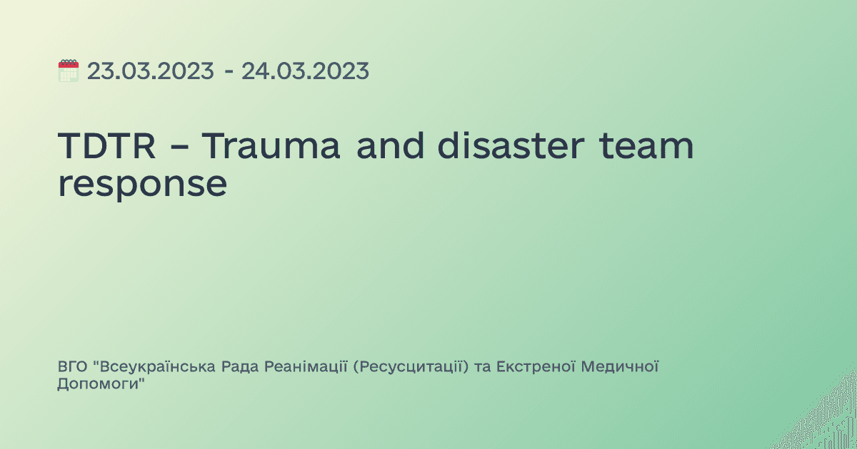 TDTR – Trauma and disaster team response